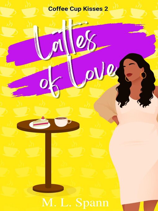 Title details for Lattes of Love by M. L. Spann - Available